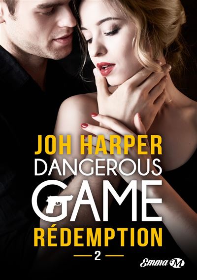 Dangerous Game, T2 : Rédemption