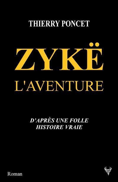 Zykë. L'Aventure
