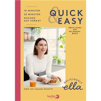 Deliciously Ella - Quick & Easy Über 100 vegane Rezepte - ebook (ePub)