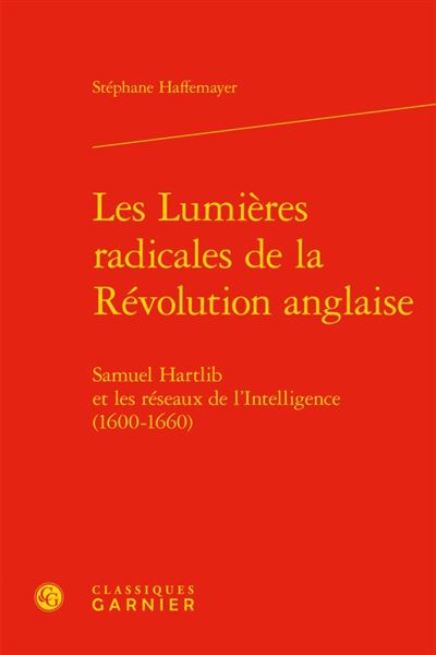 Les lumières radicales de la Révolution anglaise