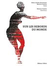 Sur les rebords du monde