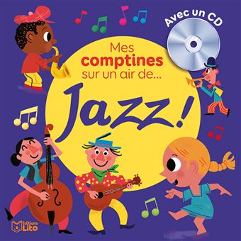 Mes comptines sur un air de... Jazz !