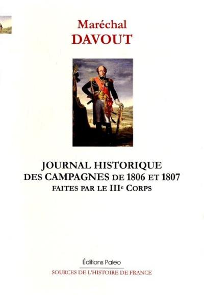 Journal historique des campagnes de 1806 et 1807