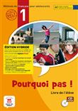 Pourquoi pas ! 1 - Livre de l'élève - Éd. hybride