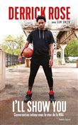 Derrick Rose : I'll Show You