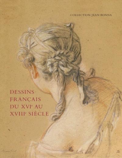Dessins français du XVIème au XVIIIème siècle -  Collectif - relié