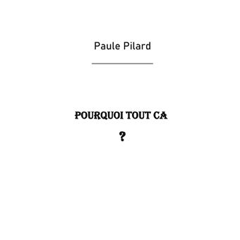 Pourquoi tout ça ?