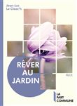 Rêver au jardin