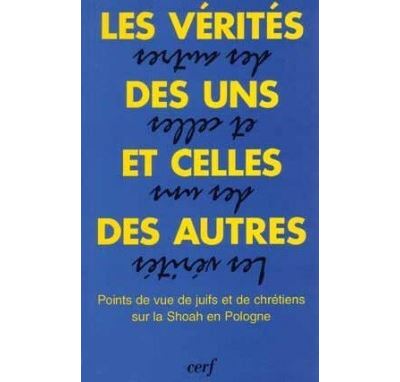 Les vérités des uns et celles des autres