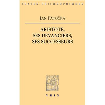 Aristote ses devanciers, ses successeurs