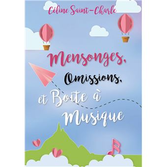 Mensonges, omissions et Boite à musique