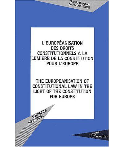 L'européanisation des droits constitutionnels à la lumière de la Constitution pour l'Europe