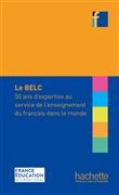 BELC : 50 ans d'expertise au service de l'enseignement du français dans le monde