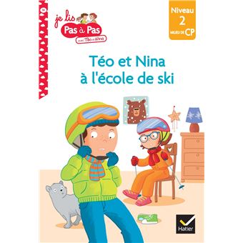 Téo et Nina CP Niveau 2 - Téo et Nina à l'école de ski