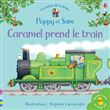 Caramel prend le train - Poppy et Sam - Mini-livres