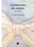 L'anatomie du centre
