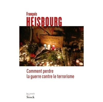 Comment perdre la guerre contre le terrorisme