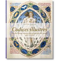 Codices illustres. Les plus beaux manuscrits du monde