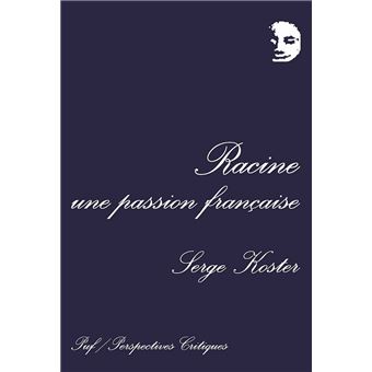 Racine, une passion française