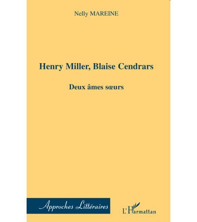 Henri Miller, Blaise Cendrars : deux âmes soeurs