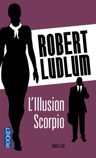 L'Illusion Scorpio - Robert Ludlum - Poche