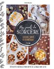 Mes secrets de sorcière - Cuisine, santé et cosmétique