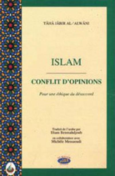 Islam conflit d'opinions pour une ethique du desaccord