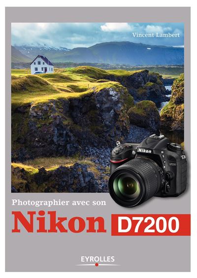 Photographier avec son Nikon D7200