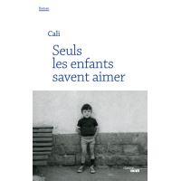 Seuls les enfants savent aimer