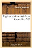 Hygiène et vie matérielle en Chine
