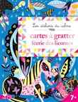 Cartes à gratter féerie licornes - pochette avec accessoires