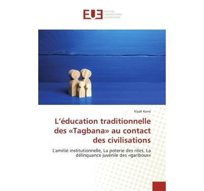 L'éducation traditionnelle des «Tagbana» au contact des civilisations
