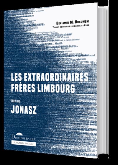Les extraordinaires freres limbourg suivi de jonasz