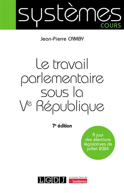 Le travail parlementaire sous la Ve République - Jean-Pierre Camby - broché