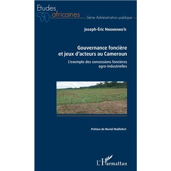 Gouvernance foncière et jeux d'acteurs au Cameroun