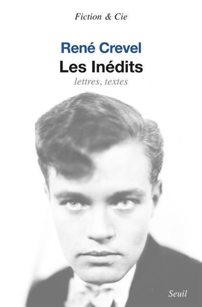 Les Inédits. Lettres, texte - René Crevel - broché
