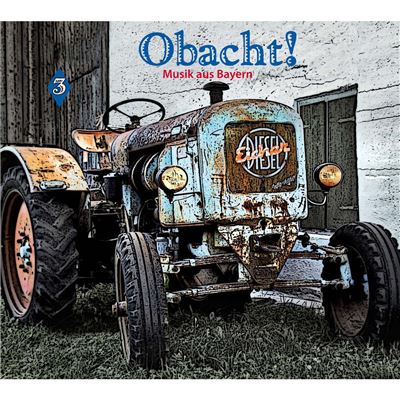 Obacht musik aus bayern vol 3