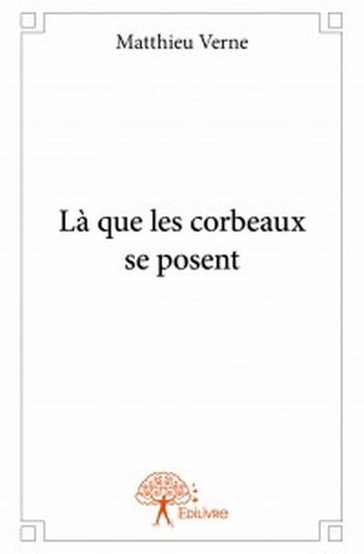 La que les corbeaux se posent