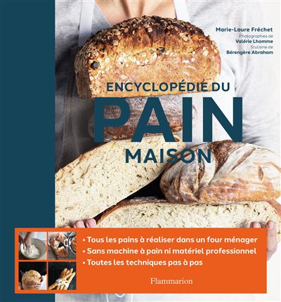 Encyclopédie du pain maison - Marie-Laure Frechet - relié