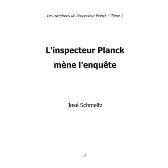 L'Inspecteur Planck mène l'enquête