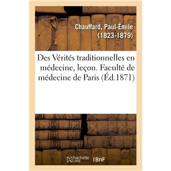 Des Vérités traditionnelles en médecine, leçon d'ouverture