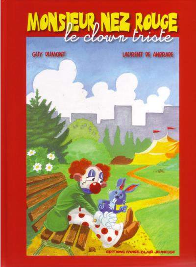 Monsieur Nez Rouge, le clown triste