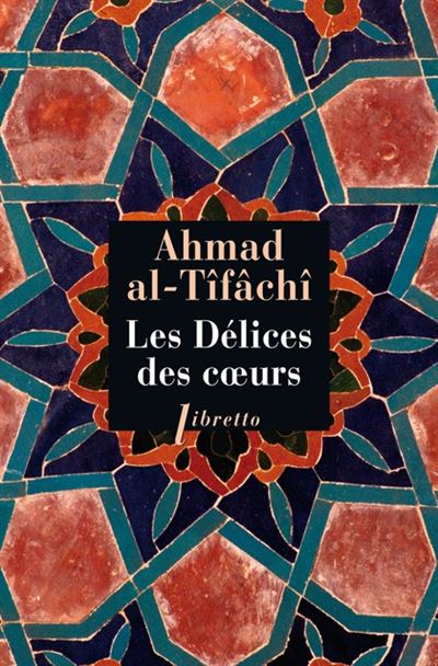 Les délices des coeurs -  AHMAD AL TIFACHI - Poche