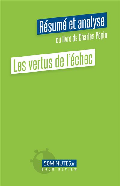 Les vertus de l'échec (Résumé et analyse du livre de Charles Pépin) - Claudia Coppola - broché