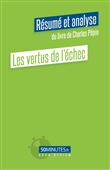 Les vertus de l'échec (Résumé et analyse du livre de Charles Pépin)
