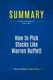 Summary: How to Pick Stocks Like Warren Buffett