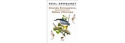 Grands échassiers, gallinacés et râles d'Europe