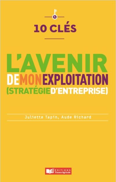 10 clés pour l'avenir de mon exploitation