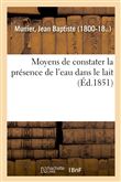 Moyens de constater la présence de l'eau dans le lait