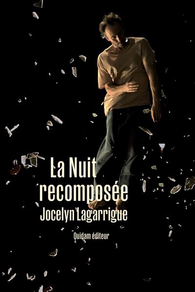 La Nuit recomposée - Jocelyn Lagarrigue - Quidam - broché - Roman